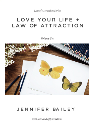Love Your Life + Law of Attraction (Volume 10)